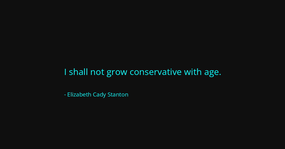 Quote by Elizabeth Cady Stanton