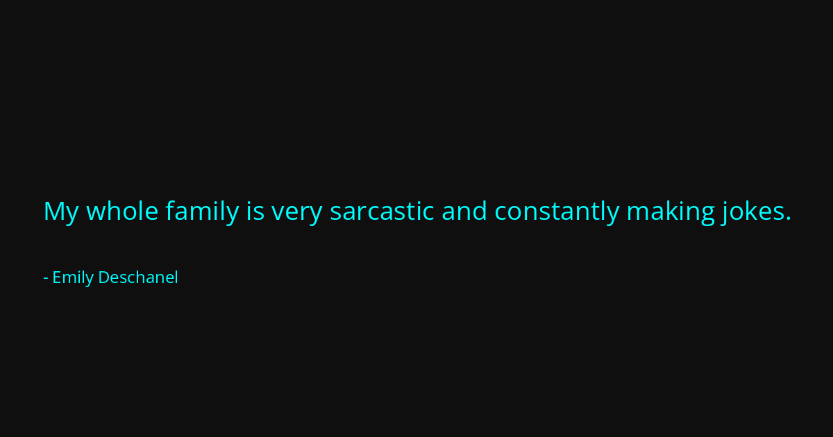 Quote by Emily Deschanel