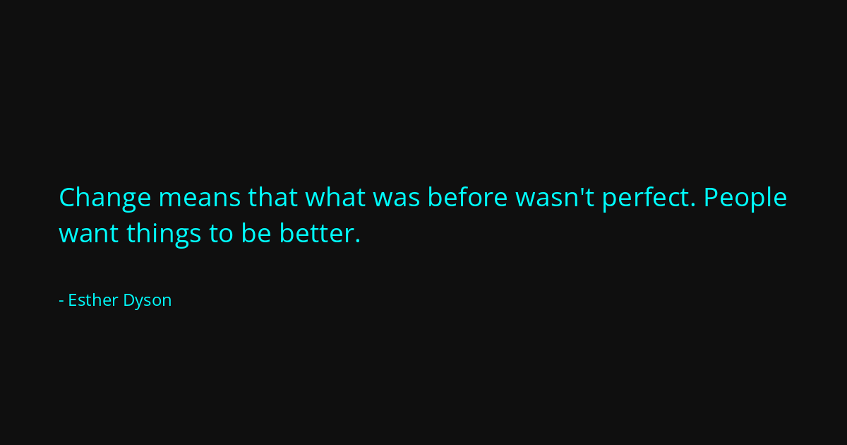 Quote by Esther Dyson