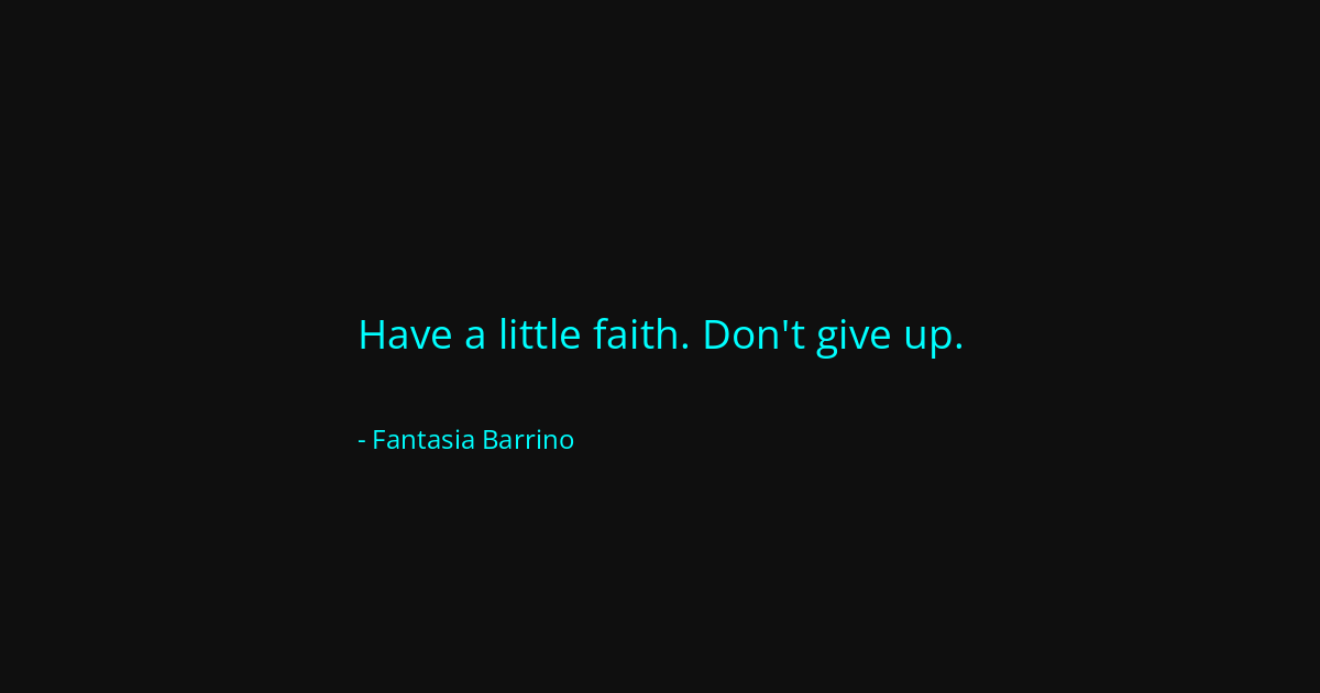 Quote by Fantasia Barrino
