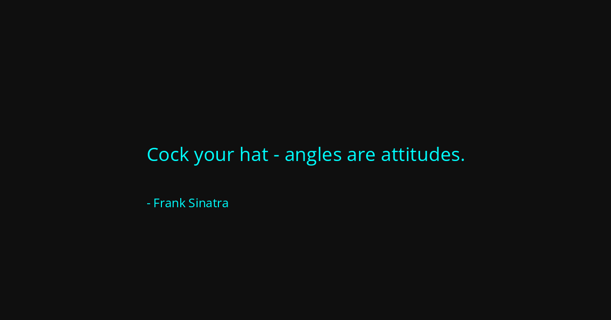 Quote by Frank Sinatra