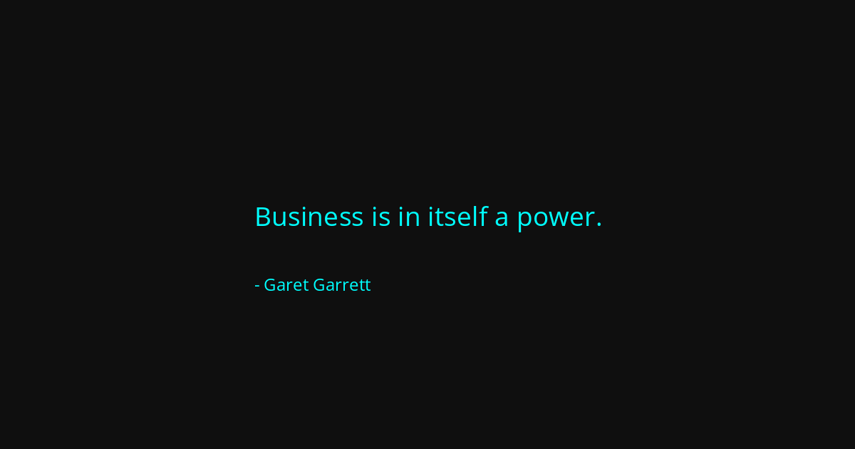 Quote by Garet Garrett
