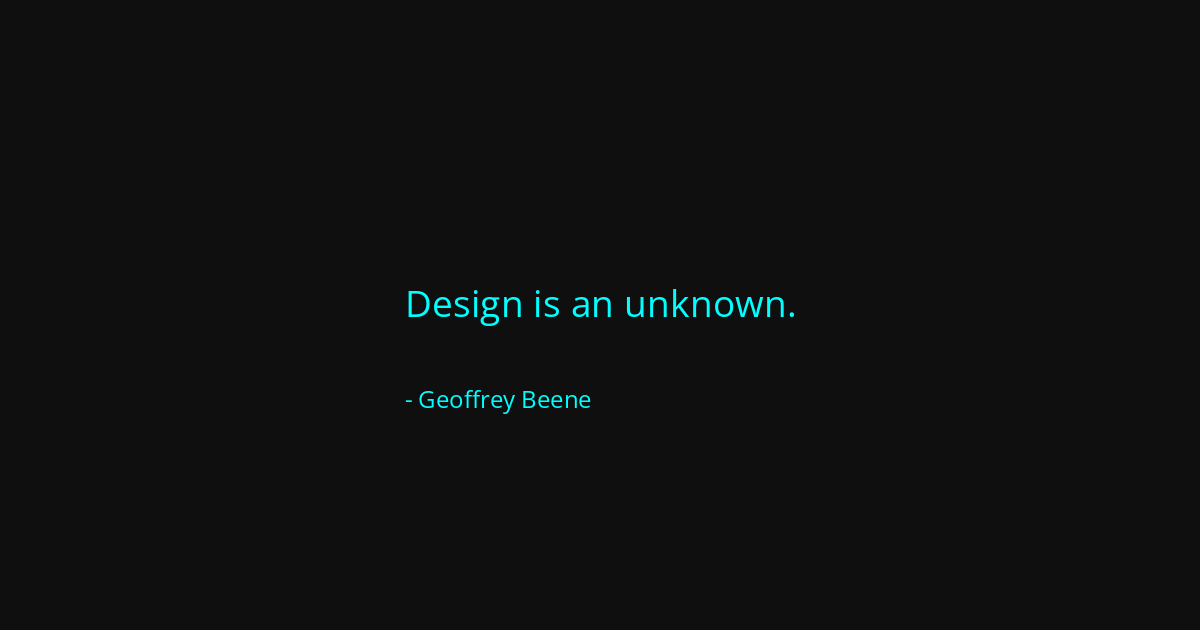 Quote by Geoffrey Beene