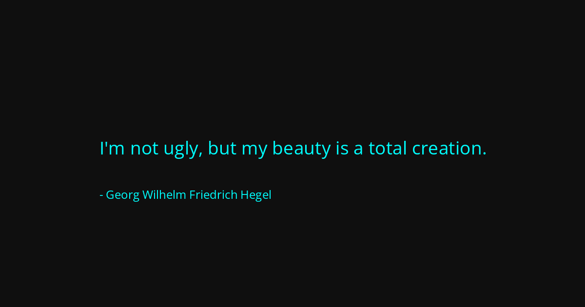 Quote by Georg Wilhelm Friedrich Hegel