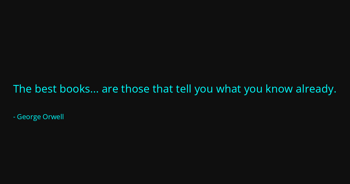 Quote by George Orwell