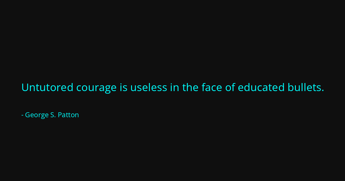 Quote by George S. Patton