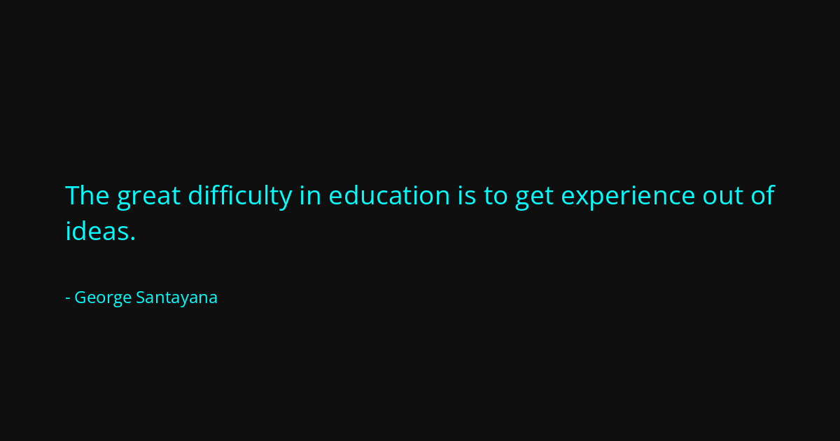 Quote by George Santayana