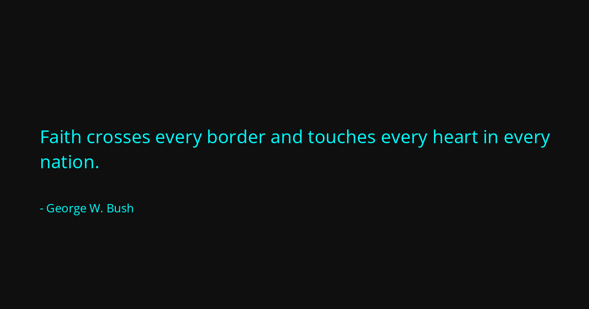 Quote by George W. Bush