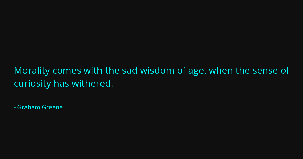 Quote by Graham Greene