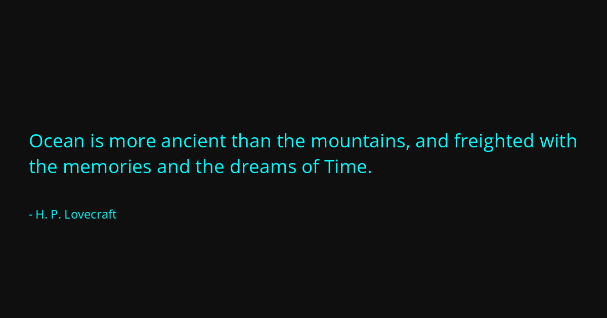 Quote by H. P. Lovecraft