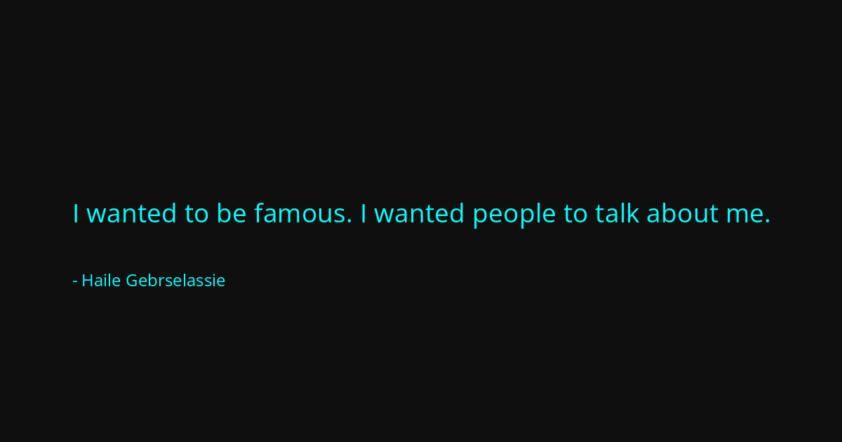 Quote by Haile Gebrselassie