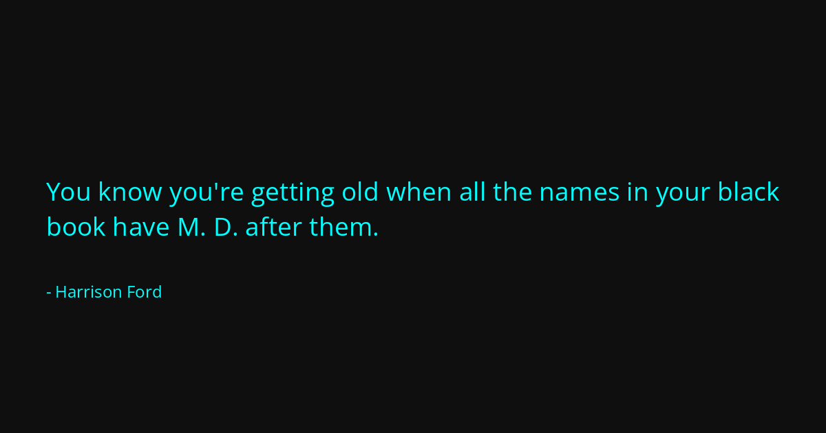 Quote by Harrison Ford