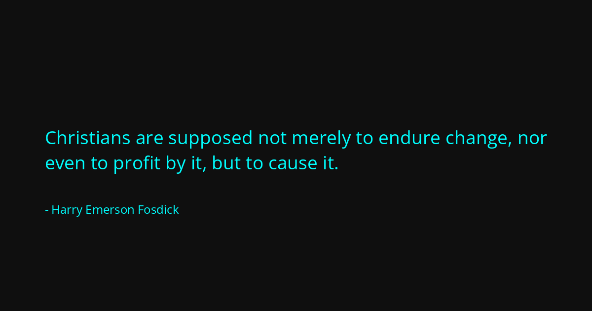 Quote by Harry Emerson Fosdick