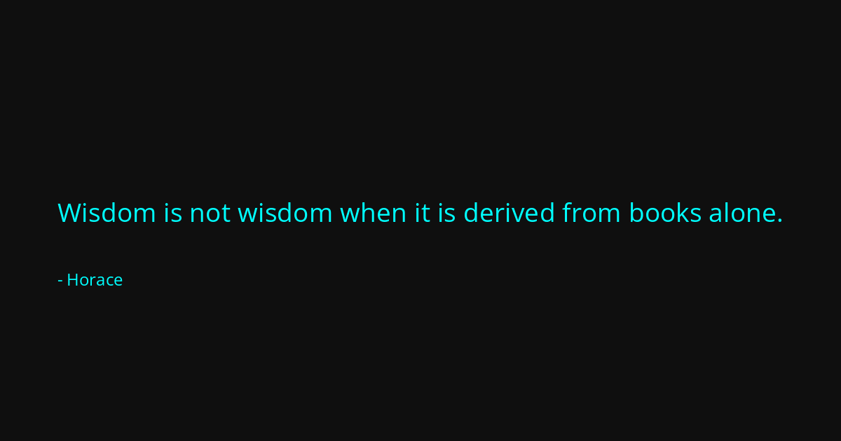Quote by Horace