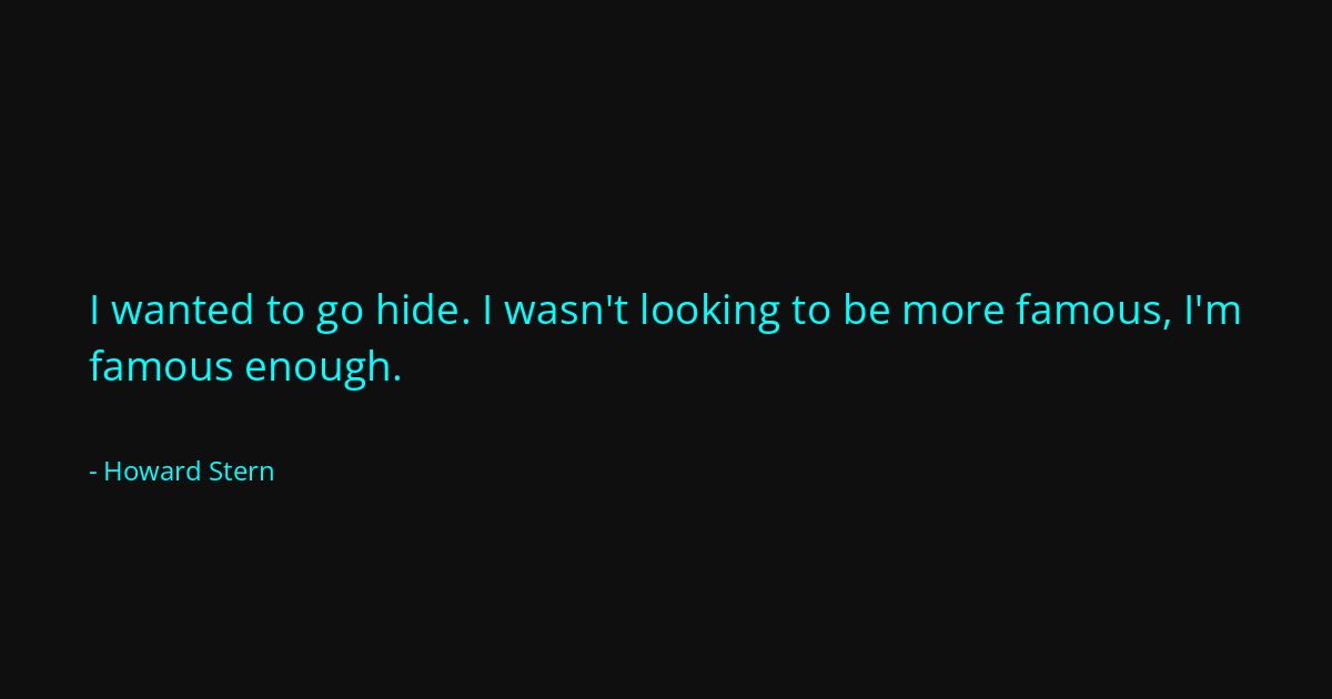 Quote by Howard Stern