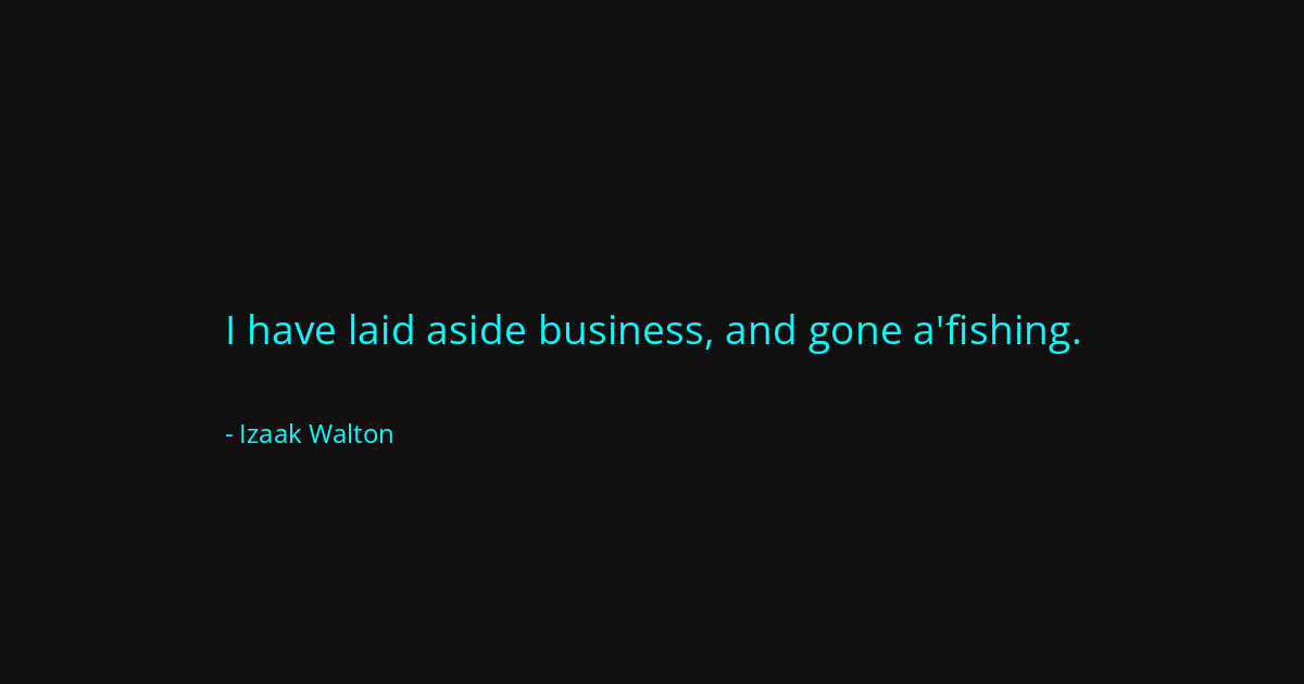 Quote by Izaak Walton
