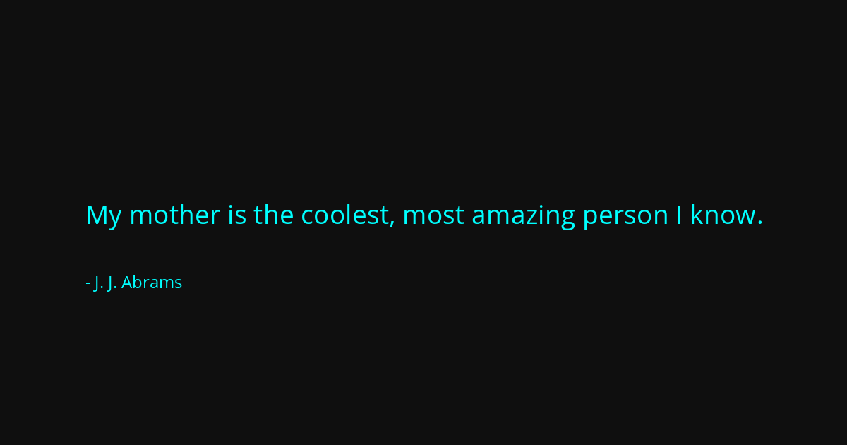 Quote by J. J. Abrams