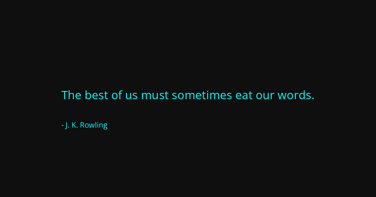 Quote by J. K. Rowling