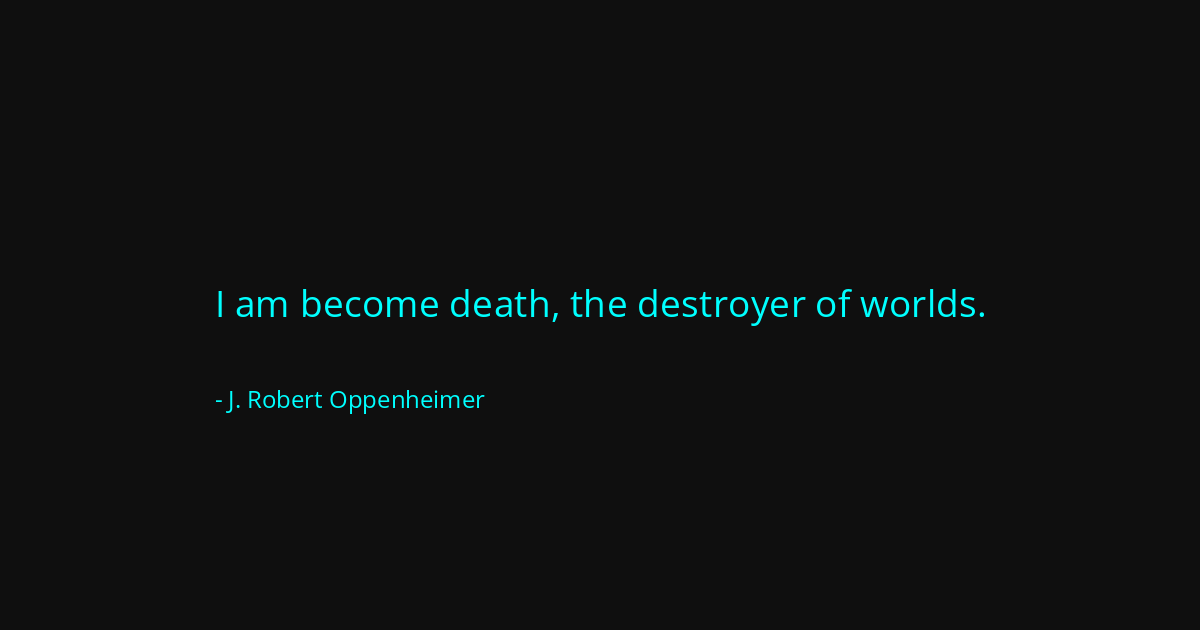 Quote by J. Robert Oppenheimer