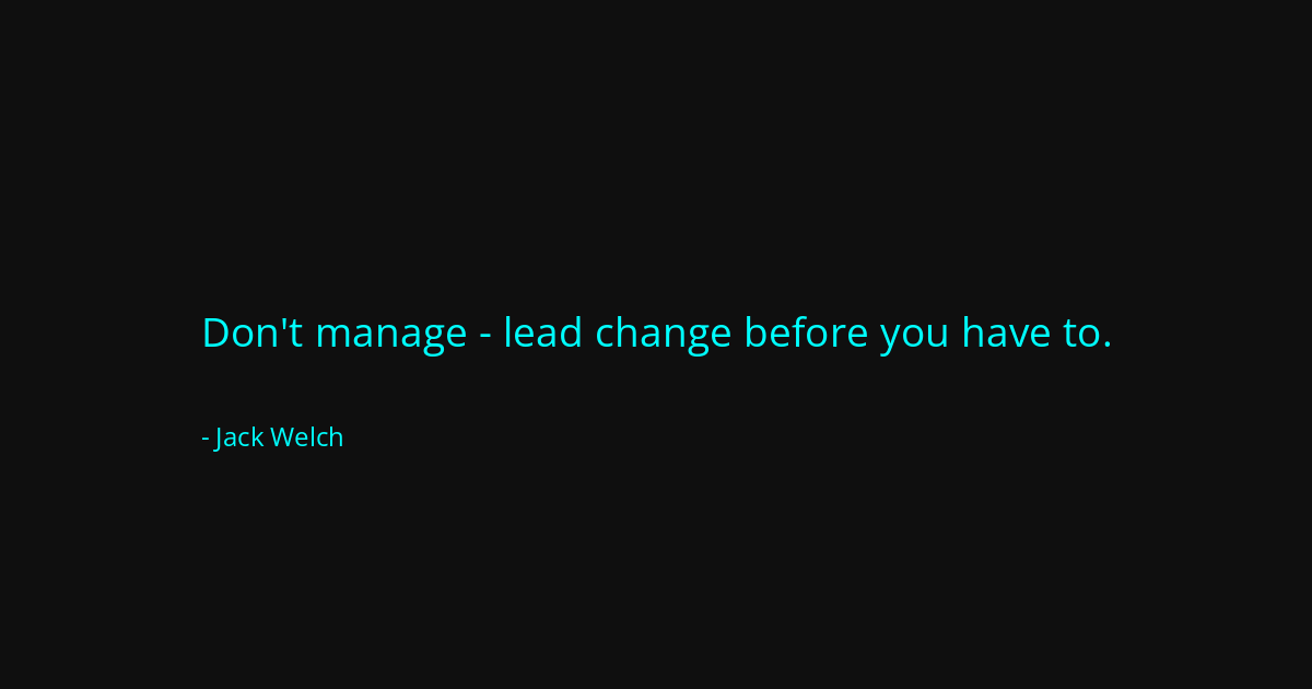 Quote by Jack Welch