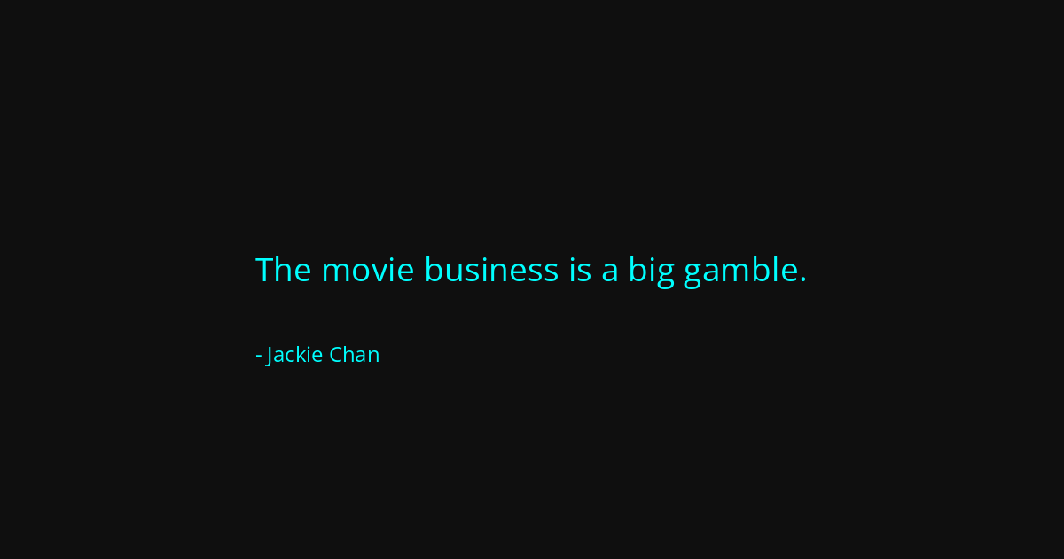 Quote by Jackie Chan