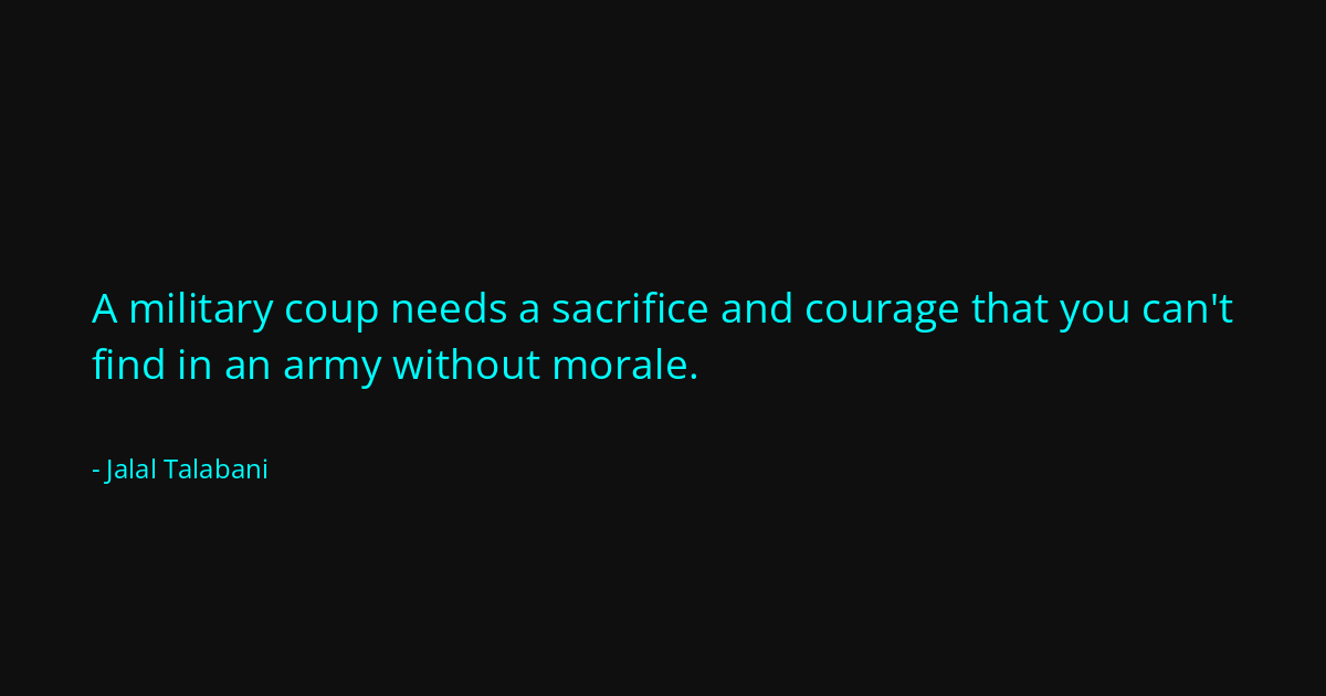 Quote by Jalal Talabani