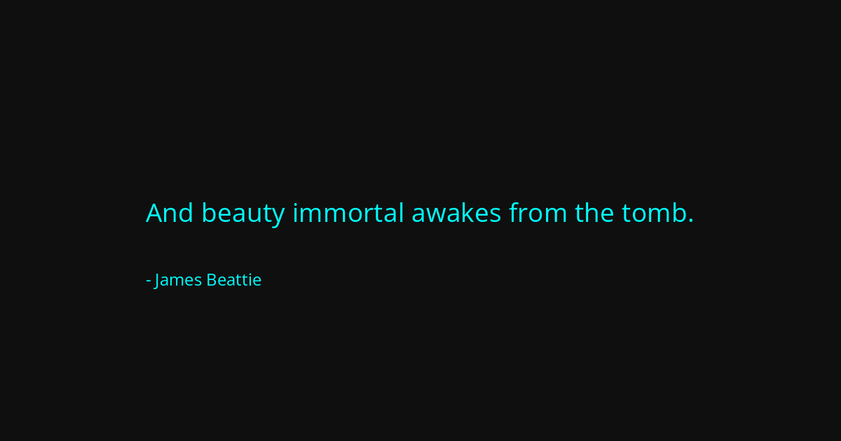 Quote by James Beattie