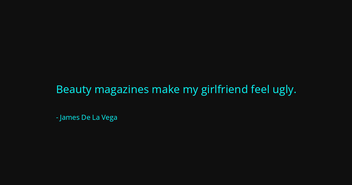 Quote by James De La Vega