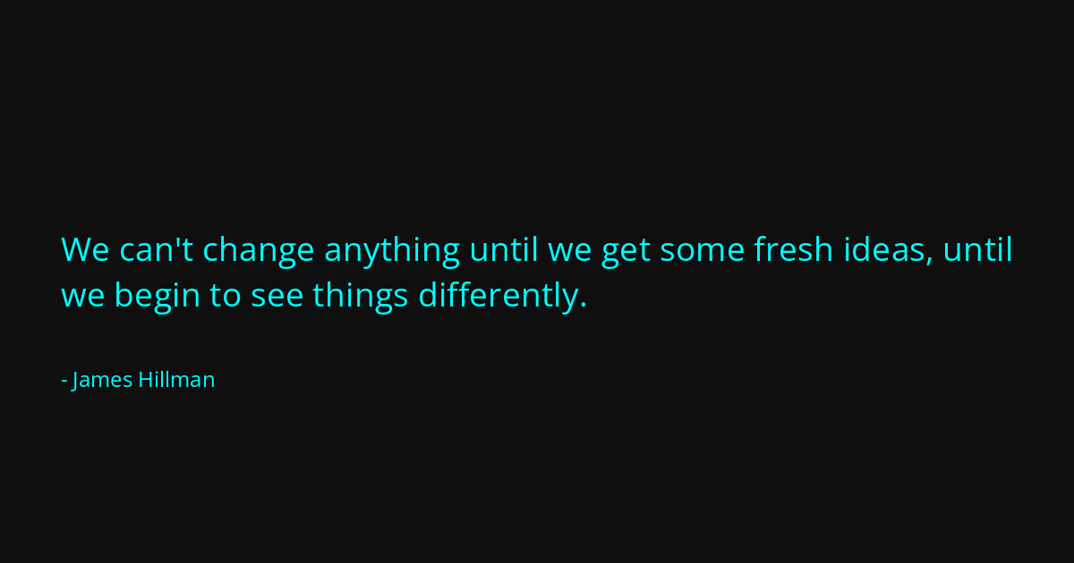 Quote by James Hillman