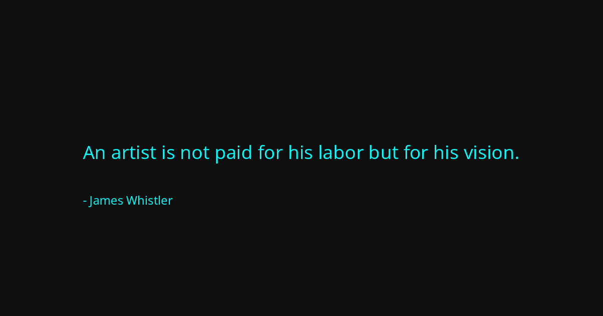 Quote by James Whistler