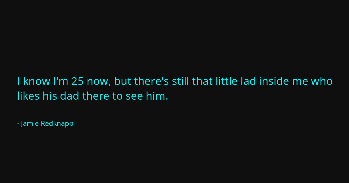 Quote by Jamie Redknapp