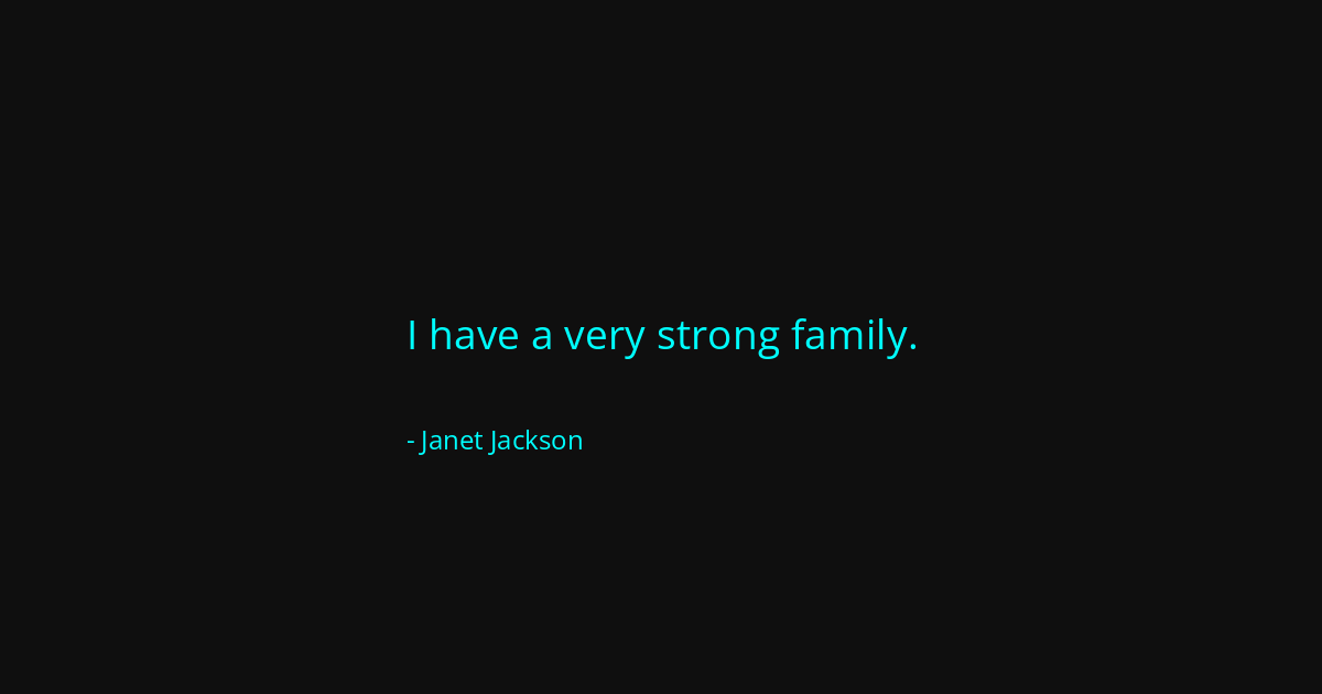 Quote by Janet Jackson