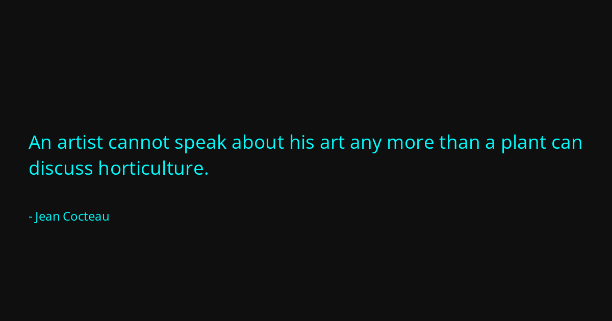 Quote by Jean Cocteau