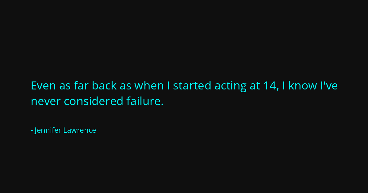 Quote by Jennifer Lawrence