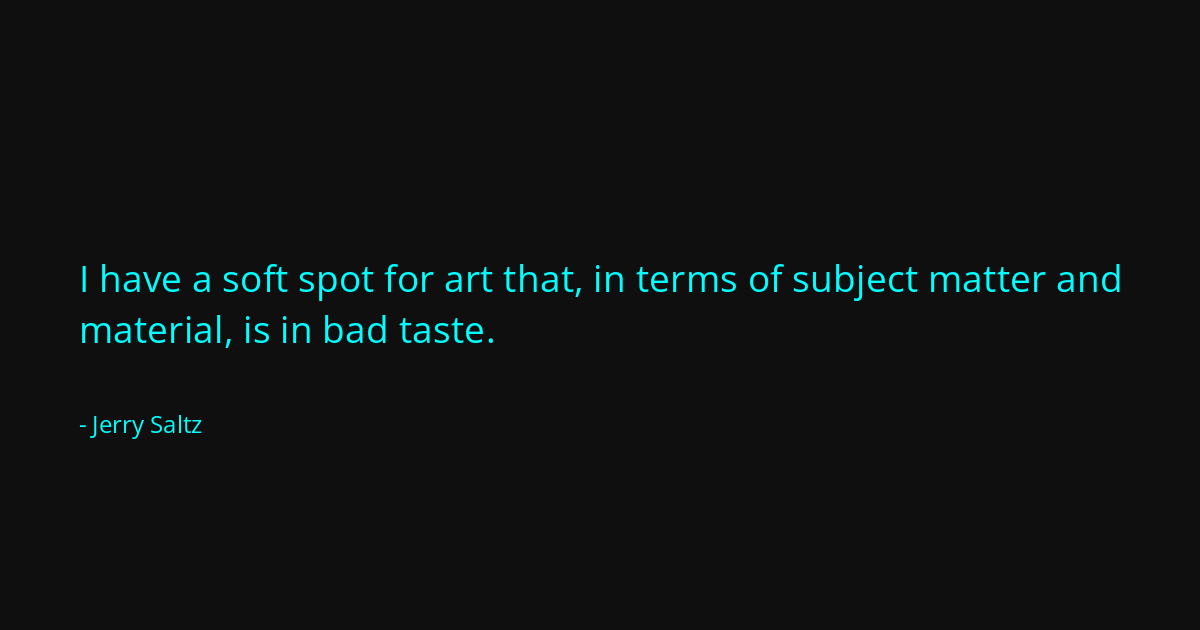 Quote by Jerry Saltz