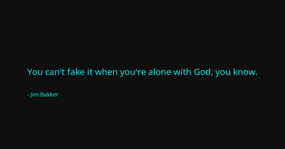 Quote by Jim Bakker