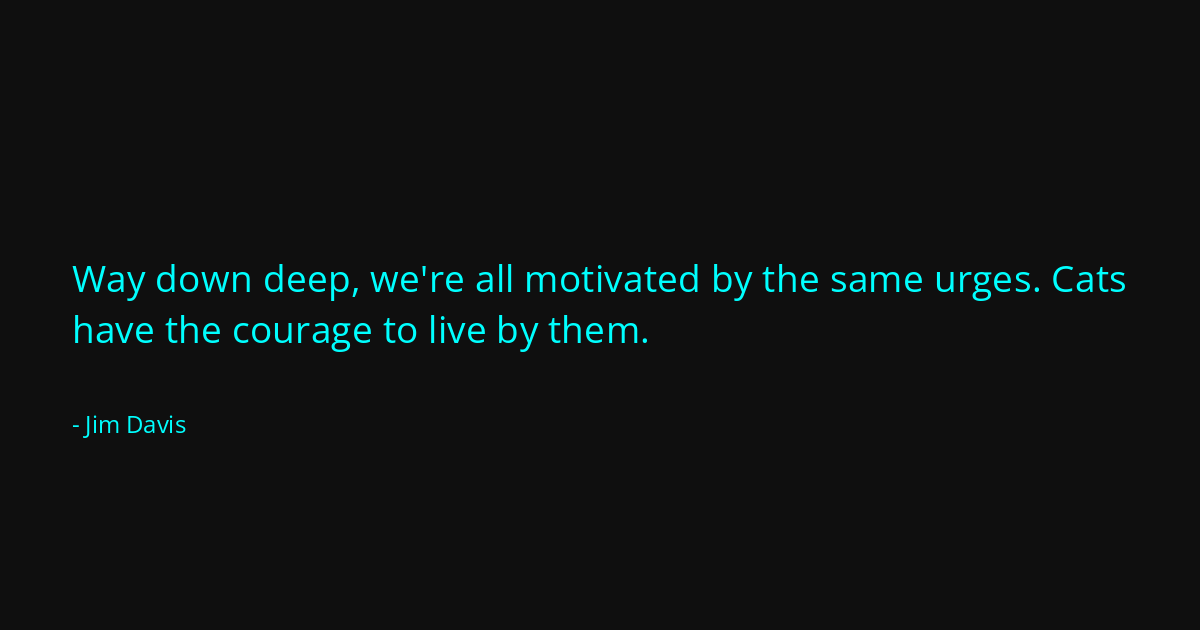 Quote by Jim Davis