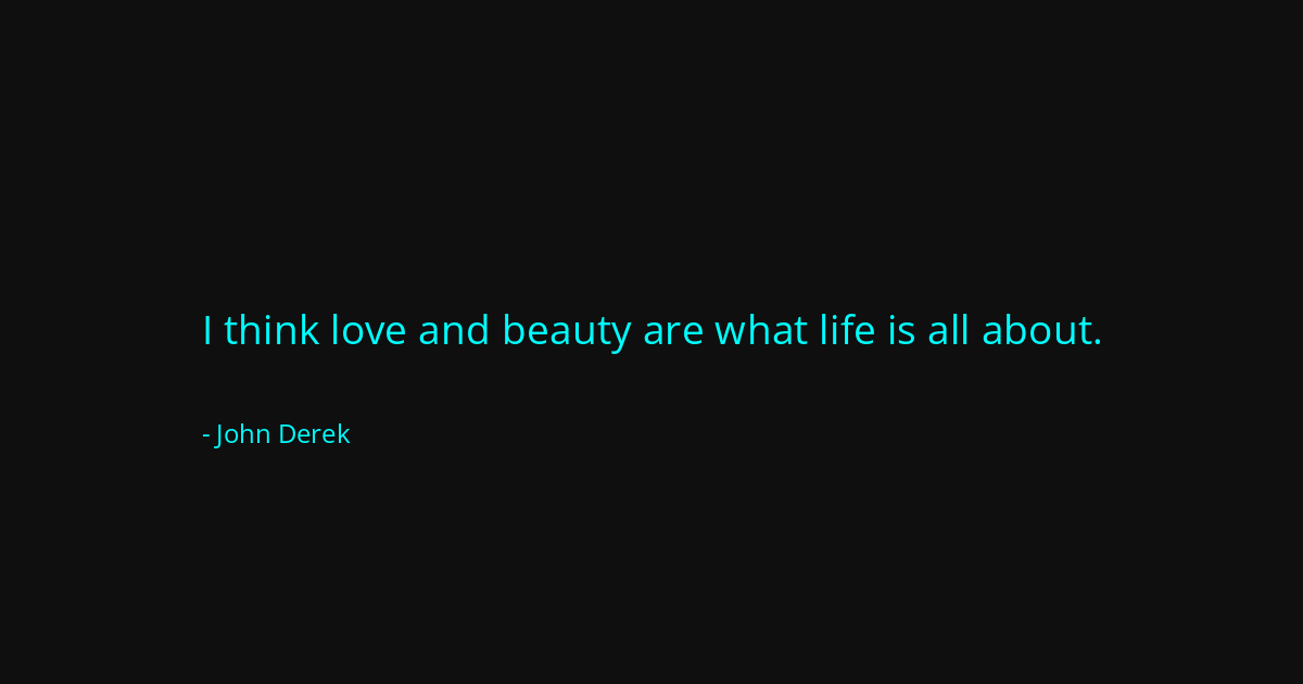 Quote by John Derek