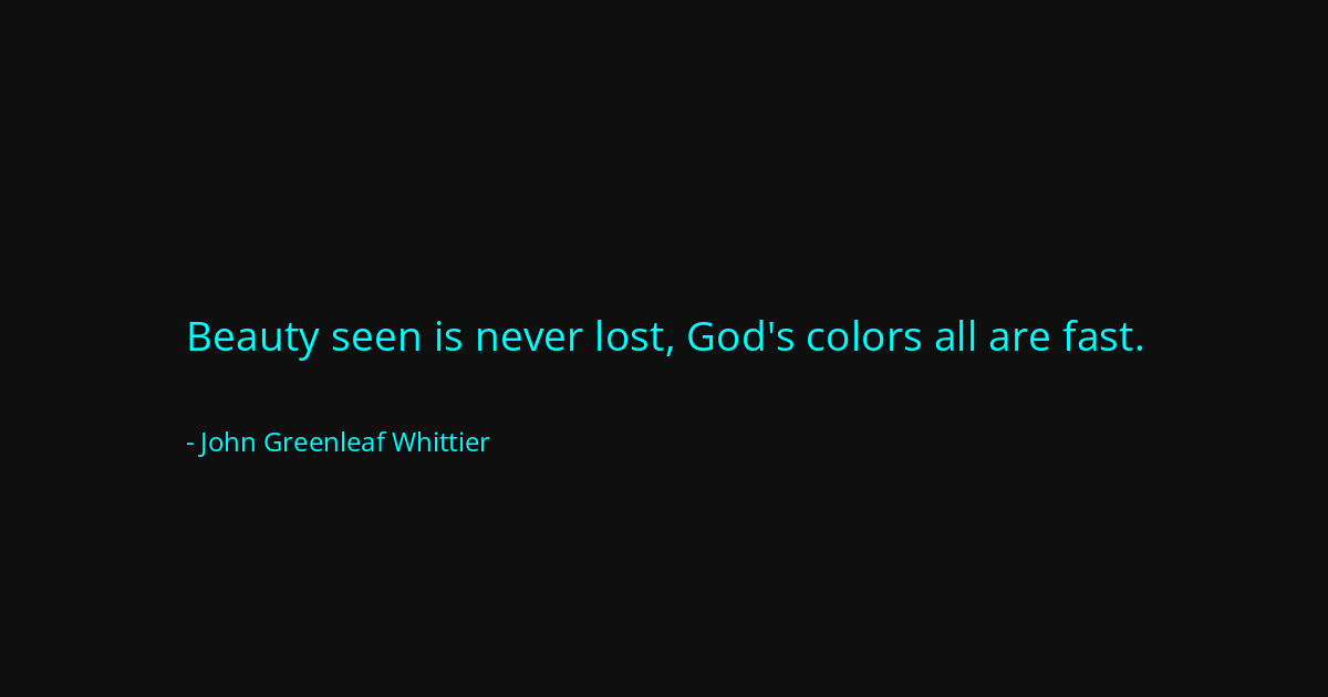 Quote by John Greenleaf Whittier