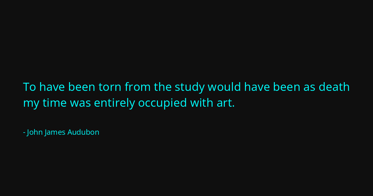 Quote by John James Audubon