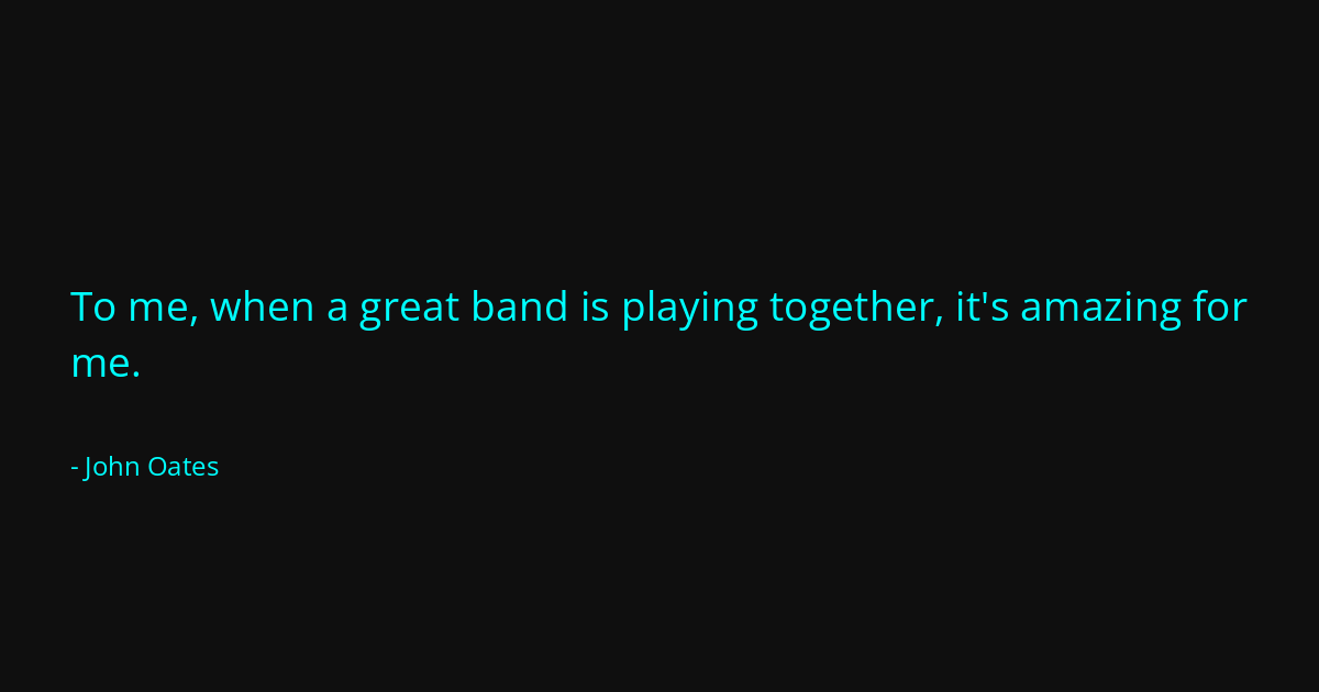 Quote by John Oates