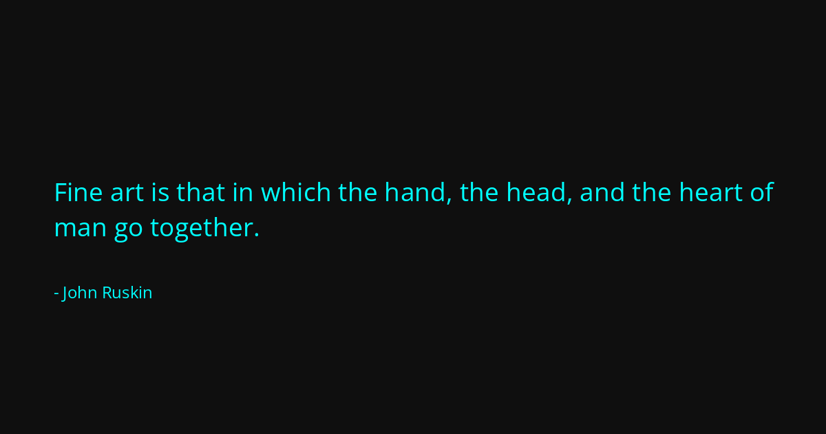 Quote by John Ruskin