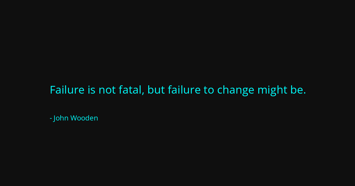 Quote by John Wooden