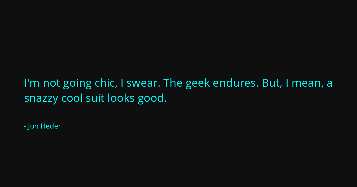 Quote by Jon Heder