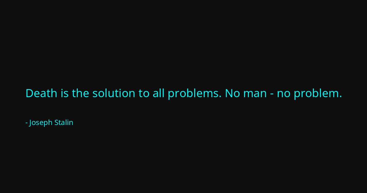 Quote by Joseph Stalin