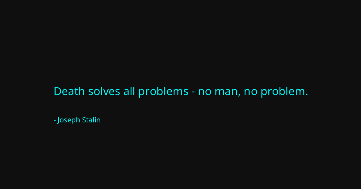 Quote by Joseph Stalin