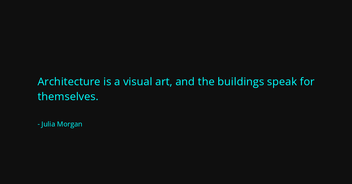 Quote by Julia Morgan