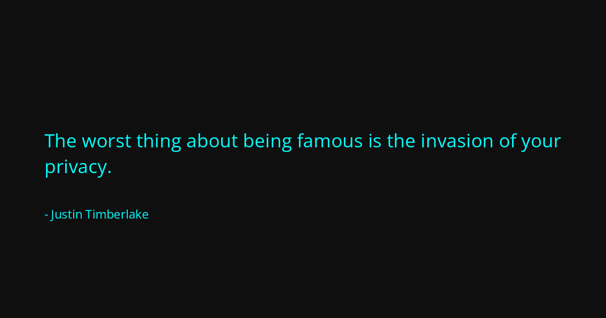 Quote by Justin Timberlake