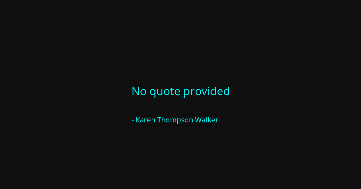 Quote by Karen Thompson Walker