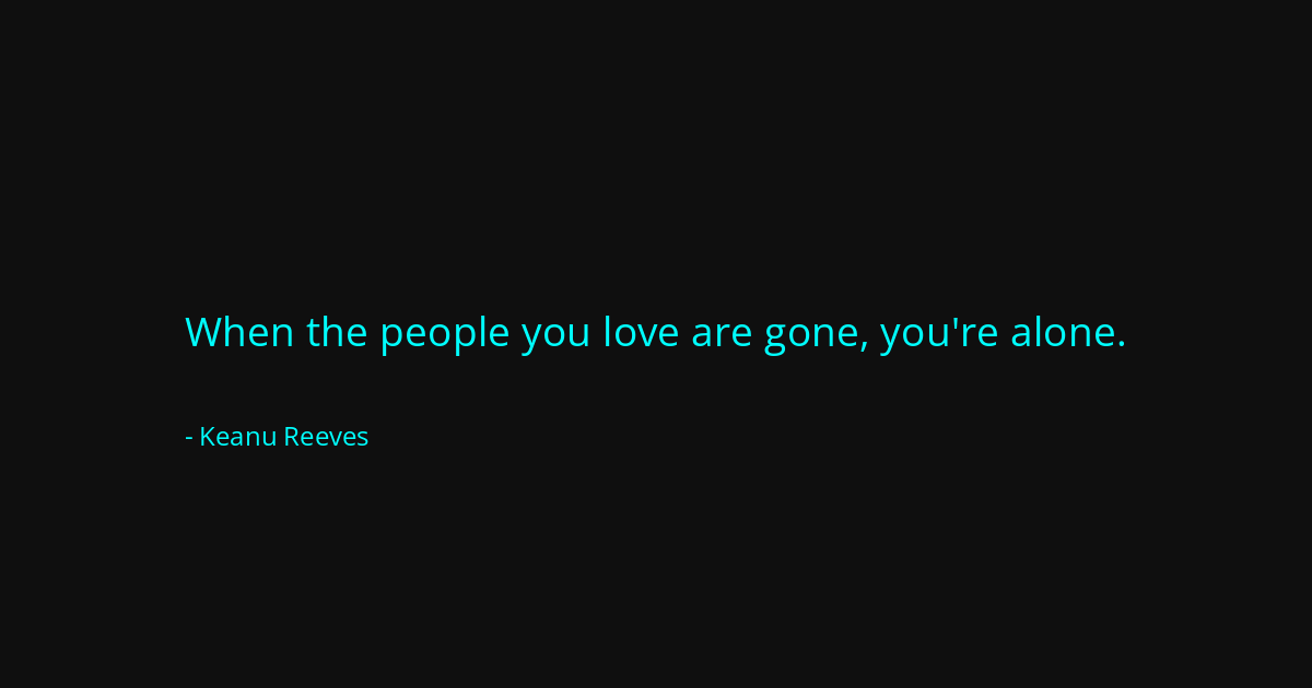 Quote by Keanu Reeves